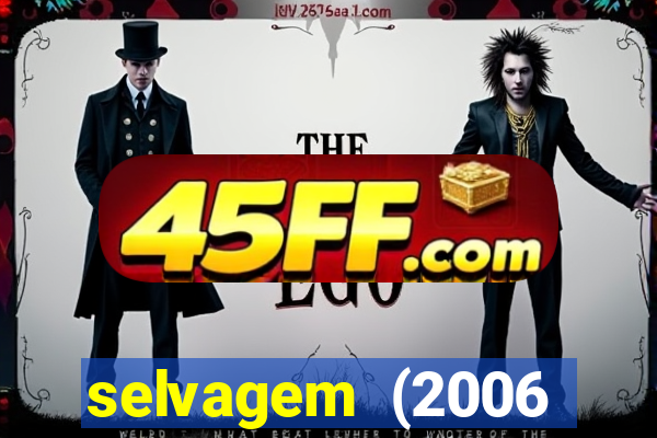selvagem (2006 filme completo dublado